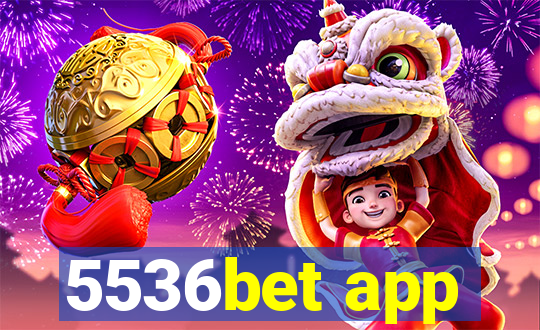 5536bet app